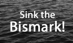 Sink the Bismark